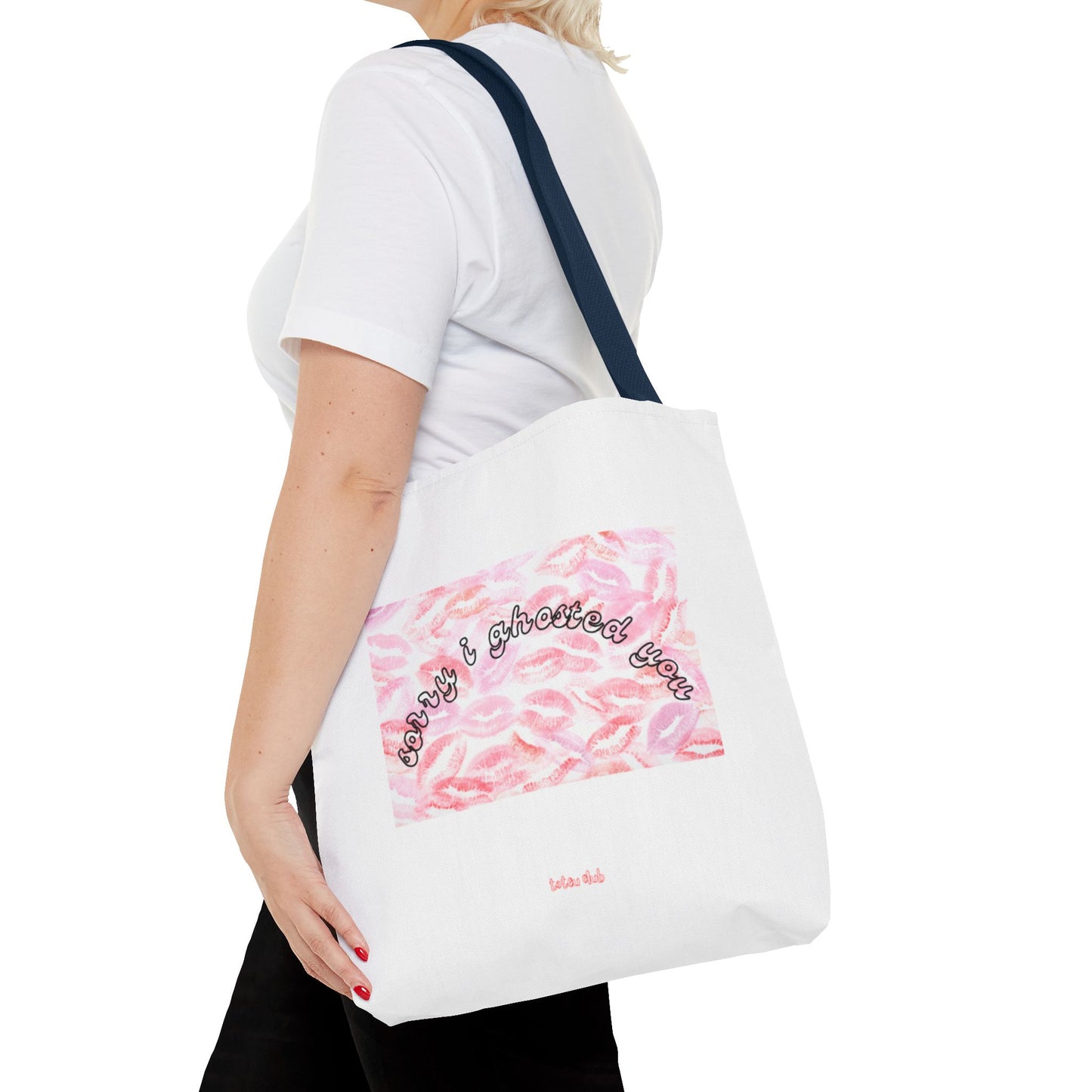 sorry i ghosted you Tote - toteu club