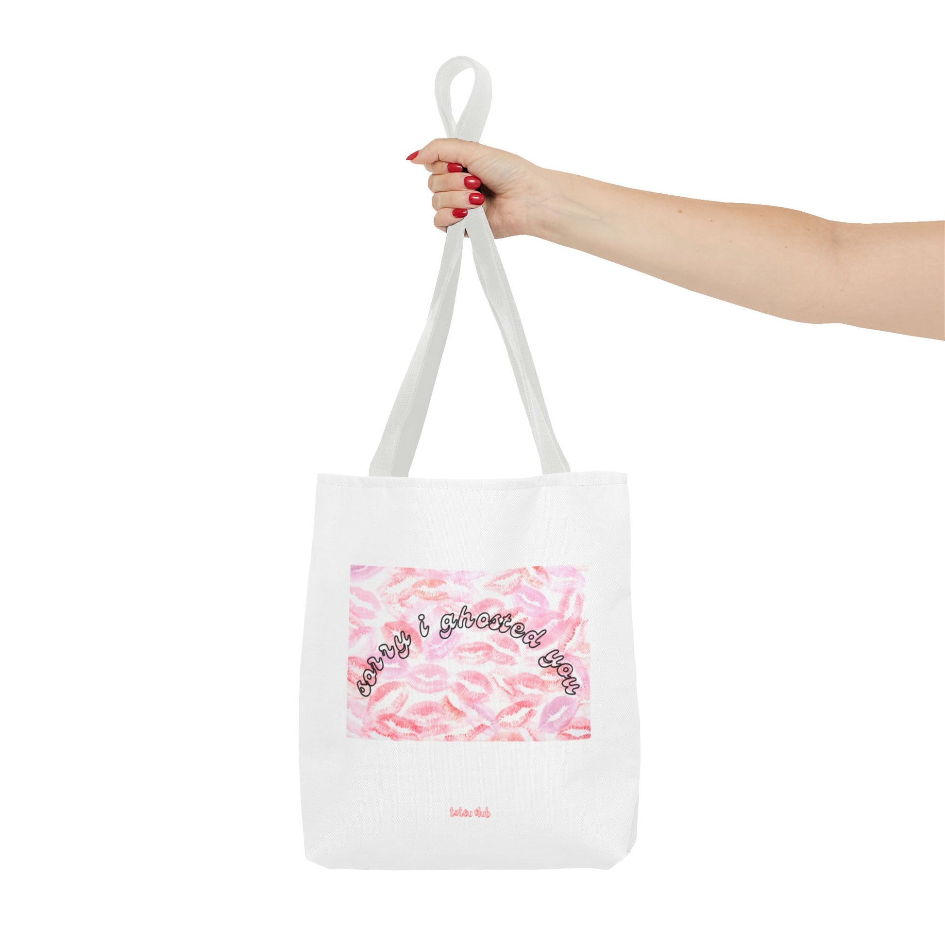 sorry i ghosted you Tote - toteu club